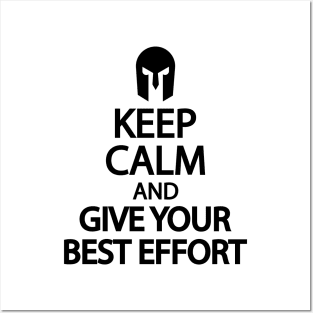 Keep calm and give your best effort Posters and Art